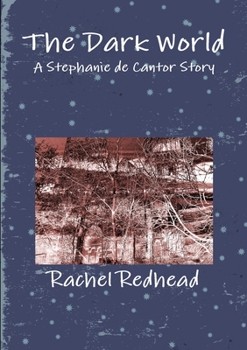 Paperback The Dark World: A Stephanie de Cantor Story Book