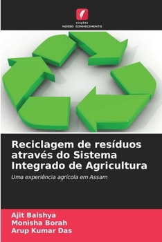 Reciclagem de resíduos através do Sistema Integrado de Agricultura (Portuguese Edition)