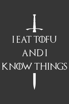 Paperback I Eat Tofu And I Know Things Notebook: Lined Journal, 120 Pages, 6 x 9, Affordable Gift Journal Matte Finish Book