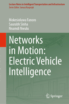 Networks in Motion: Electric Vehicle Intelligence (Lecture Notes in Intelligent Transportation and Infrastructure)