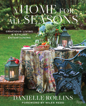 Hardcover A Home for All Seasons: Gracious Living and Stylish Entertaining Book