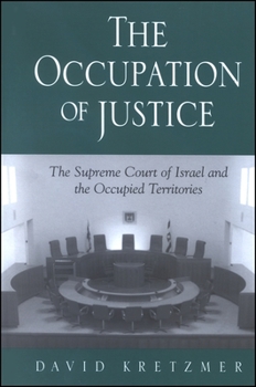 Paperback The Occupation of Justice: The Supreme Court of Israel and the Occupied Territories Book