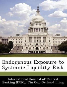 Paperback Endogenous Exposure to Systemic Liquidity Risk Book