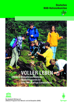 Paperback Voller Leben: Unesco-Biosphärenreservate -- Modellregionen Für Eine Nachhaltige Entwicklung [German] Book