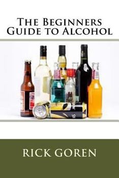 Paperback The Beginners Guide to Alcohol Book