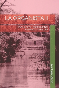 Paperback La Organista II: L'Isola Degli Esperimenti [Italian] Book