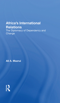 Hardcover Africa's International Relations: The Diplomacy of Dependency and Change Book