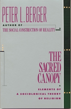 Paperback The Sacred Canopy: Elements of a Sociological Theory of Religion Book