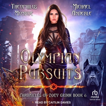 Olympian Pursuits - Book #6 of the Chronicles of Zoey Grimm
