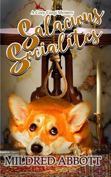 Salacious Socialites - Book #28 of the Cozy Corgi Mysteries