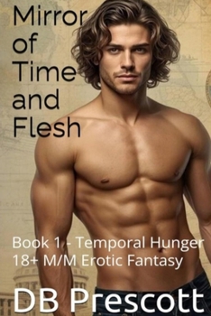 Paperback Mirror of Time and Flesh: Book 1 - Temporal Hunger Book