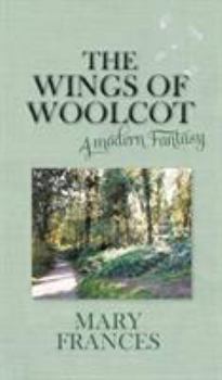 Hardcover The Wings of Woolcot: A Modern Fantasy Book