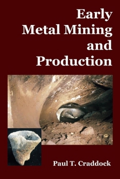 Paperback Early Metal Mining and Production Book