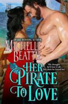 Paperback Her Pirate to Love: A Sam Steele Romance Book