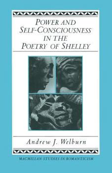 Paperback Power and Self-Consciousness in the Poetry of Shelley Book