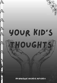 Paperback Your Kid's Thoughts Book