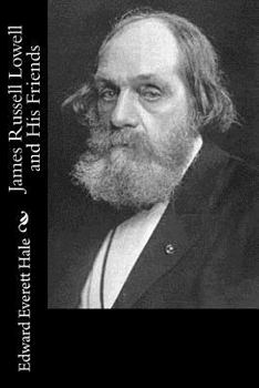 Paperback James Russell Lowell and His Friends Book