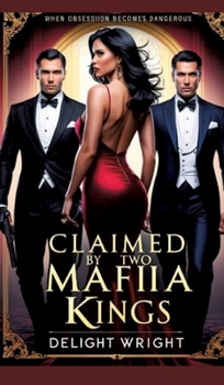 Hardcover Claimed by Two Mafia kings: When Obsession Becomes Dangerous Book