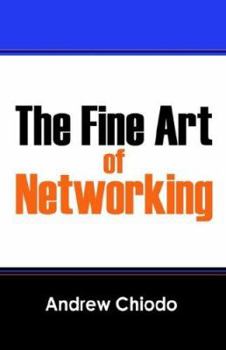 Paperback The Fine Art of Networking Book