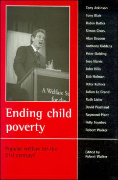 Paperback Ending Child Poverty: Popular Welfare for the 21st Century? Book
