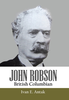 Hardcover John Robson: British Columbian Book