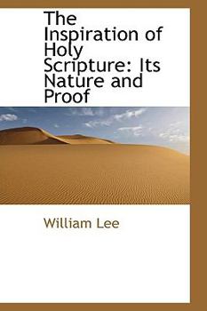 Paperback The Inspiration of Holy Scripture: Its Nature and Proof Book