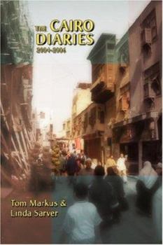 Paperback The Cairo Diaries: 2004-2006 Book