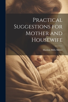 Paperback Practical Suggestions for Mother and Housewife Book
