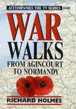 Hardcover War Walks: from Agincourt to Normandy Book