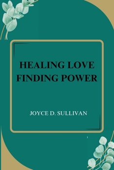 Paperback Healing Love Finding Power Book