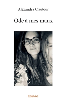 Paperback Ode à mes maux [French] Book