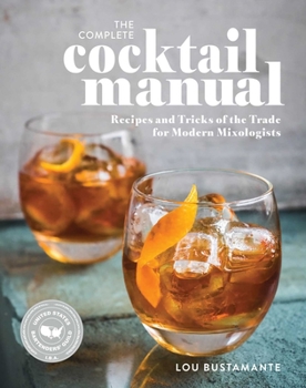 Paperback The Complete Cocktail Manual: Recipes and Tricks of the Trade for Modern Mixologists Book