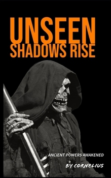 Paperback Unseen Shadows rise: Ancient power awakened Book
