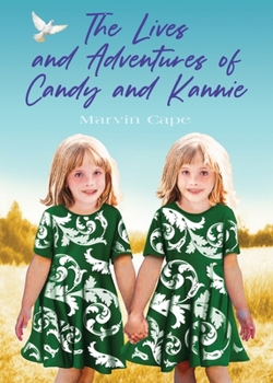 Paperback The Lives and Adventures of Candy and Kannie Book