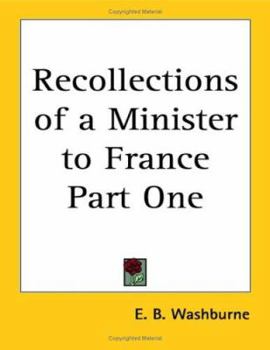Paperback Recollections of a Minister to France Part One Book