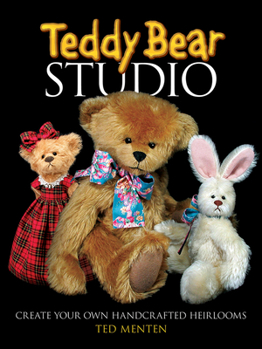 Paperback Teddy Bear Studio: Create Your Own Handcrafted Heirlooms Book