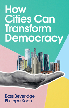 Paperback How Cities Can Transform Democracy Book