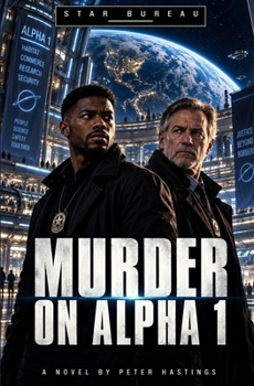 Paperback Star Bureau: Murder on Alpha 1: Murder of Alpha 1 Book
