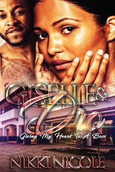 Paperback Giselle & Dro: Giving My Heart To A Boss Book