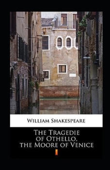 Paperback The Tragedie of Othello, the Moore of Venice Annotated Book
