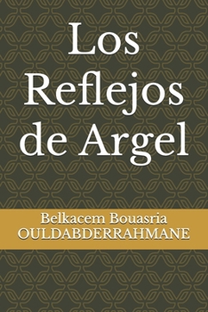Paperback Los Reflejos de Argel [Spanish] Book
