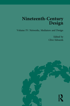 Hardcover Nineteenth-Century Design: Networks, Mediators and Design Book