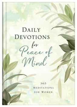Hardcover Daily Devotions for Peace of Mind: 365 Meditations for Women Book