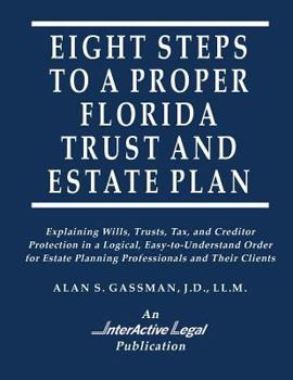 Paperback Eight Steps to a Proper Florida Trust and Estate Plan Book