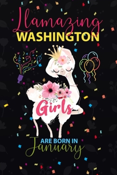 Llamazing Washington Girls are Born in January: Llama Lover journal notebook for Washington Girls who born in January