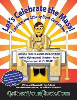 Paperback Let's Celebrate the Mass!: Coloring and Activity Book Companion Book