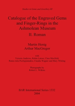 Catalogue of the Engraved Gems and Finger-Rings in the Ashmolean Museum II: Roman (Forum Der Psychoanalytischen Psychosentherapie)