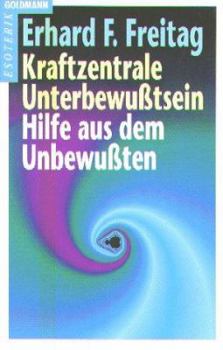 Paperback Kraftzentrale Unterbewußtsein / Hilfe aus dem Unbewußten. [German] Book