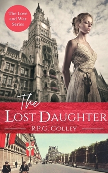 The Lost Daughter - Book #1 of the Love and War Series