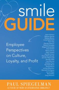 Hardcover Smile Guide: Employee Perspectives on Culture, Loyalty, and Profit Book